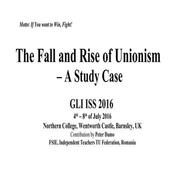 The Fall and Rise of Unionism  – A Study Case 