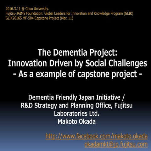 The Dementia Project:  Innovation Driven by Social Challenges