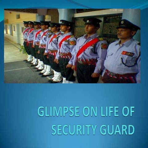 Glimpse on life of sequrity gurad | PPTX