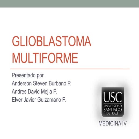 Glioblastoma multiforme