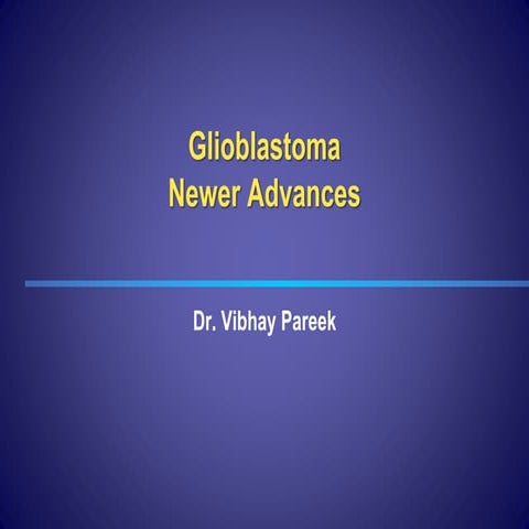 Glioblastoma vibhay