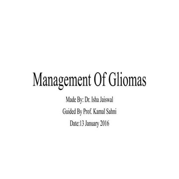 MANAGEMENT OF GLIOMAS