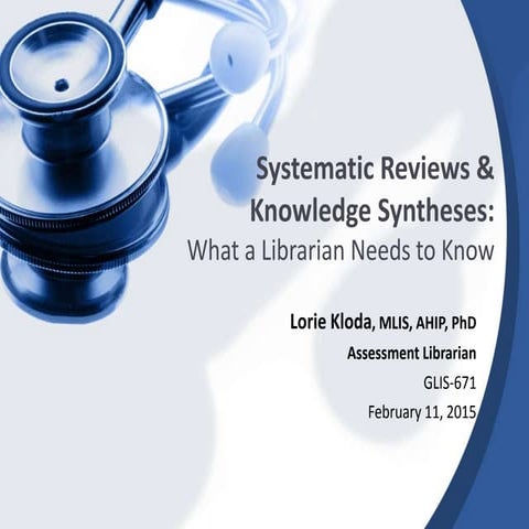 Systematic Reviews and Knowledge Syntheses: What a Librarian Needs to Know