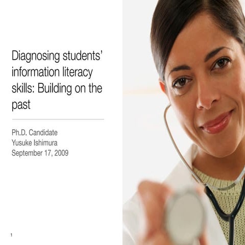 Diagnosing students’ information literacy skills: Building on the past
