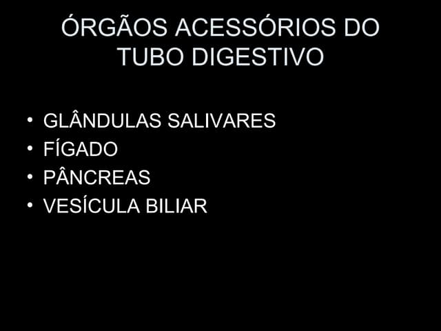 Glãndulas acessórias s. digestivo -...