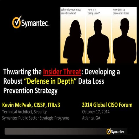 Thwarting the Insider Threat: Developing a Robust “Defense in Depth” Data Los...