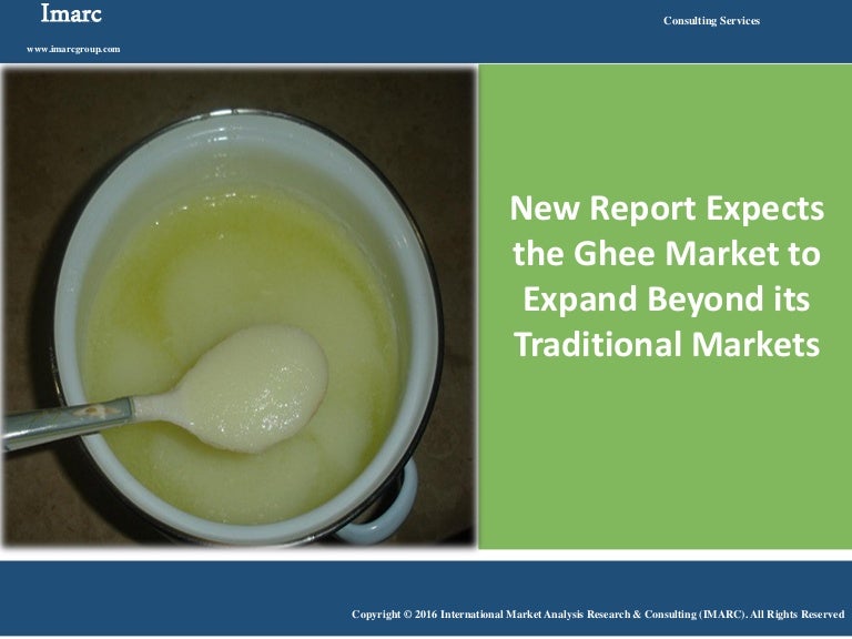Ghee Market Report and Outlook 20162021