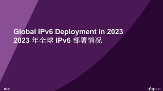 CNIRC 2023: Global and Regional IPv6 Deployment 2023