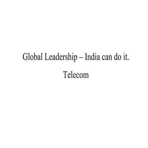 Global Leadership India Can Do It Telecom   R.Sai Santosh