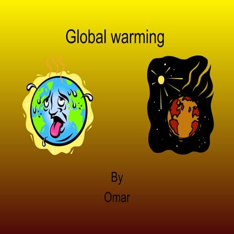 Global Warming by O Butt