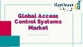 Global access control systems market 1 globalaccesscontrolsystemsmarket 210929065512 thumbnail 2