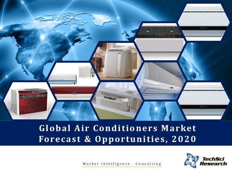 Global Air Conditioners Market Forecast and Opportunities, 2020