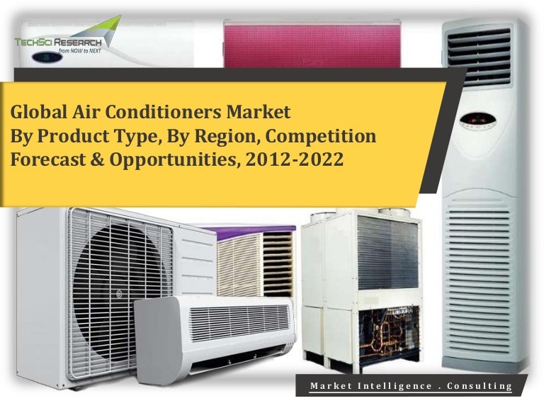 Global Air Conditioners Market Forecast & Opportunities, 2022 broch…