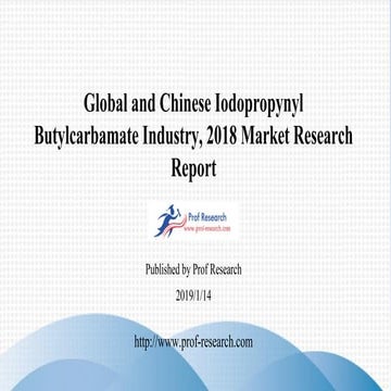 Global and chinese iodopropynyl butylcarbamate industry, 2018 market research...