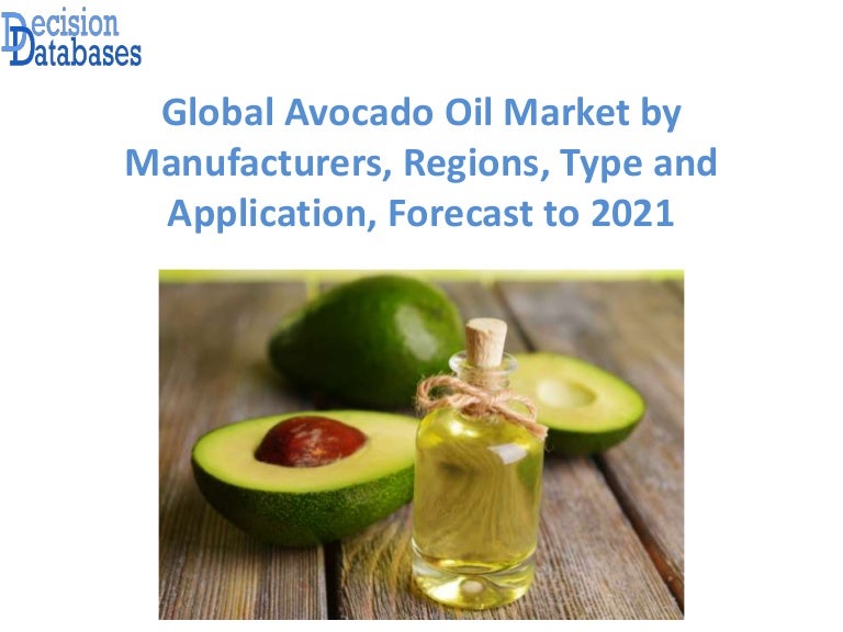 Global Avocado Oil Market Research Report 2017 2021