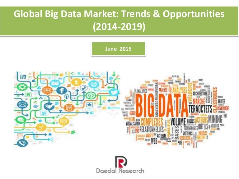 Global Big Data Market: Trends & Opportunities (2014-2019) - New Repo…