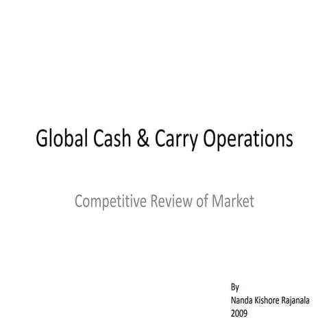 Global Cash and Carry Operations Analysis