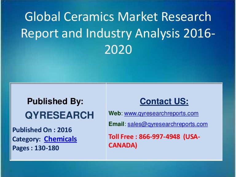 Global ceramics industry 2016 market growth, trends, share, research,…