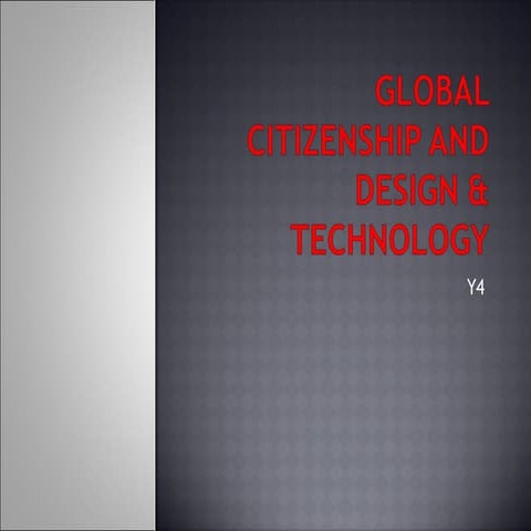 Global Citizenship And Design & Technology