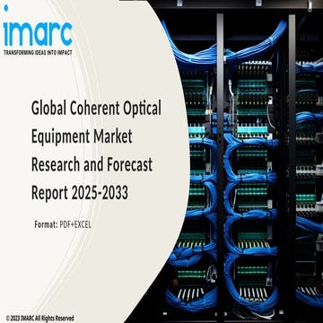 Coherent Optical Equipment Market by Product Type, Distribution Channel, End User 2025-2033