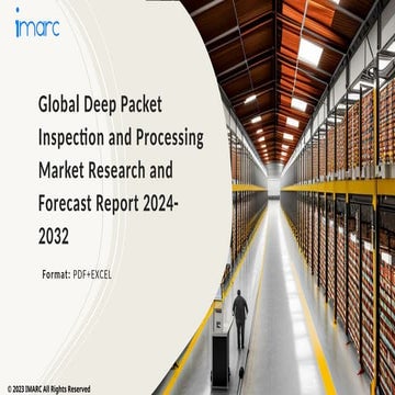 Deep Packet Inspection and Processing Market PPT: Growth, Outlook ...