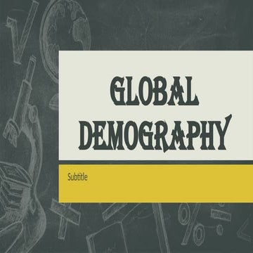 GLOBAL DEMOGRAPHY.pptxqeethggyyttyujjhgfd | PPTX