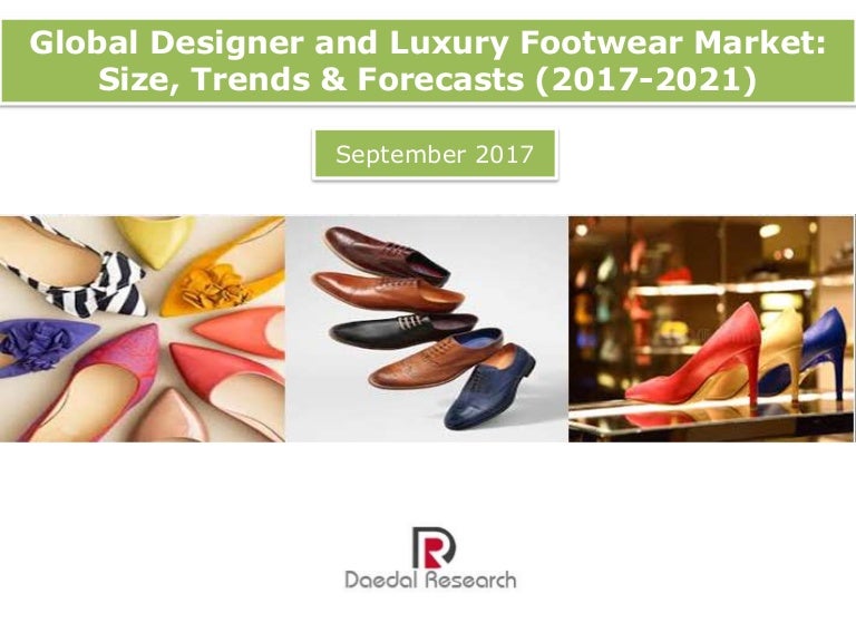 Global Designer and Luxury Footwear Market Size, Trends & Forecasts