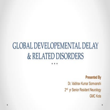 Global developemental delay and related disorders neurologykota