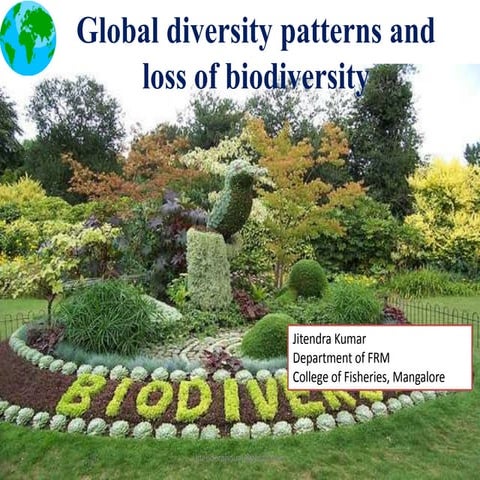 Global diversity patterns and loss of biodiversity
