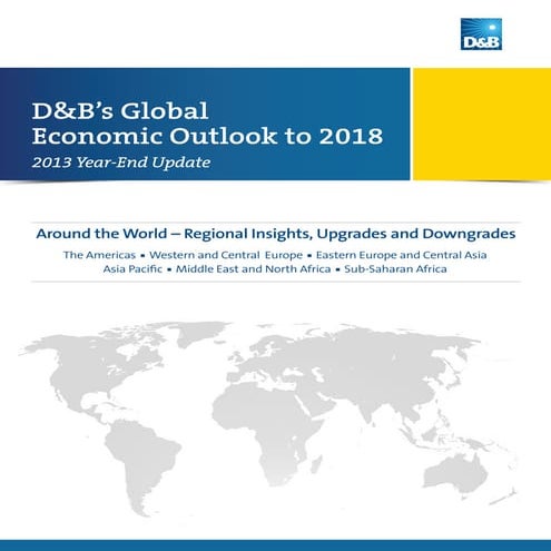 D&B's Global Economic Outlook to 2018 (2013 Update)