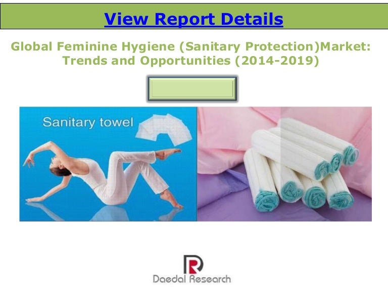 Global Feminine Hygiene (Sanitary Protection) Market Trends and Oppo…
