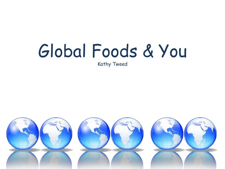 Global foods & you
