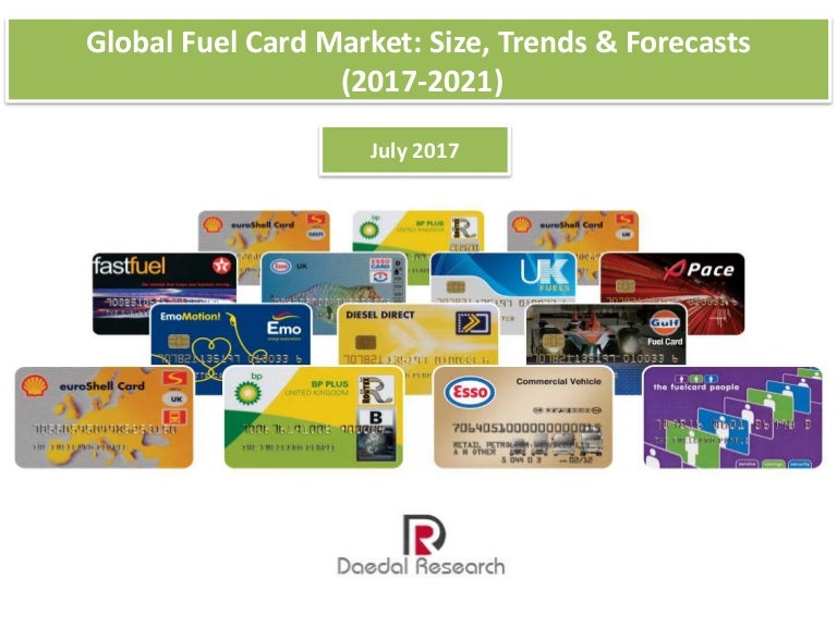 Global Fuel Card Market Size, Trends & Forecasts (20172021)