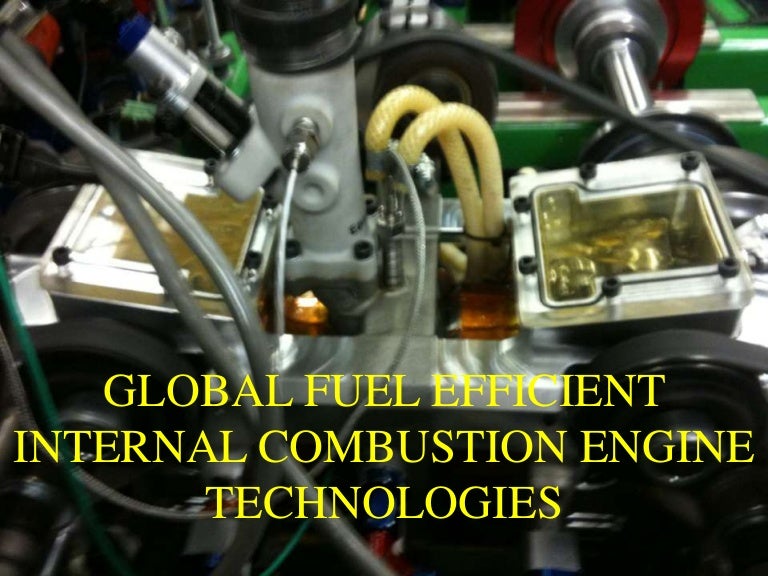 Global fuel efficient internal combustion engine technologies
