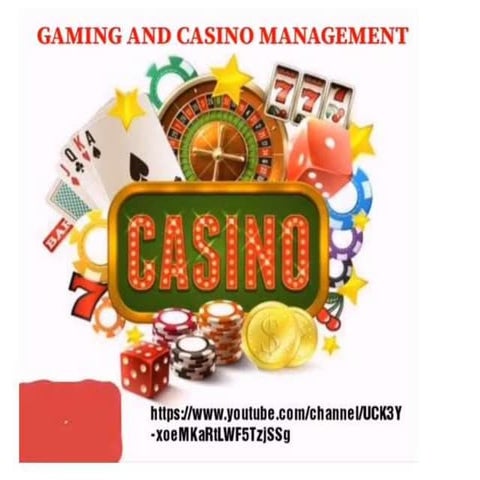 GAMING AND CASINO MANAGEMENT
