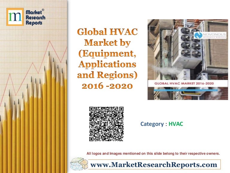 Global HVAC Market by (Equipment, Applications and Regions) 2016 2020