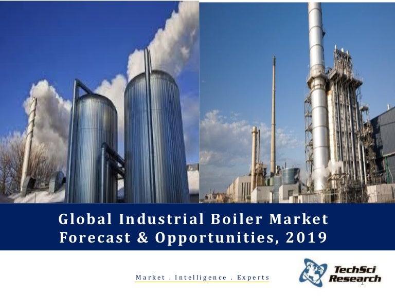 Global Industrial Boiler Market Forecast and Opportunities, 2019
