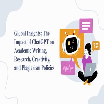 Global Insights: The Impact of ChatGPT on Academic Writing, Research, Creativ...