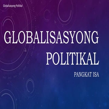 GLOBALISASYONG POLITIKAL.pptx