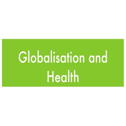 Globalisation and Health