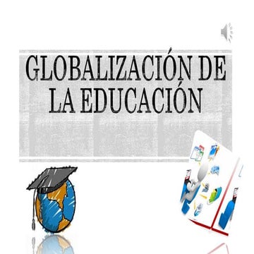 Globalización de la educación | PPTX