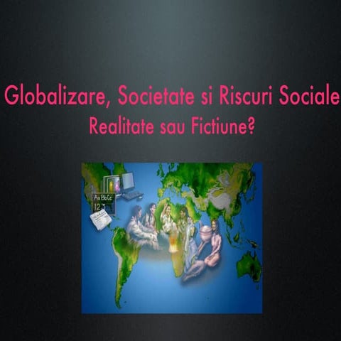 Globalizare Si Riscuri Sociale1 | PPT