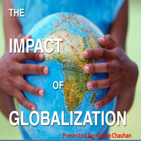 The impact of Globalization 
