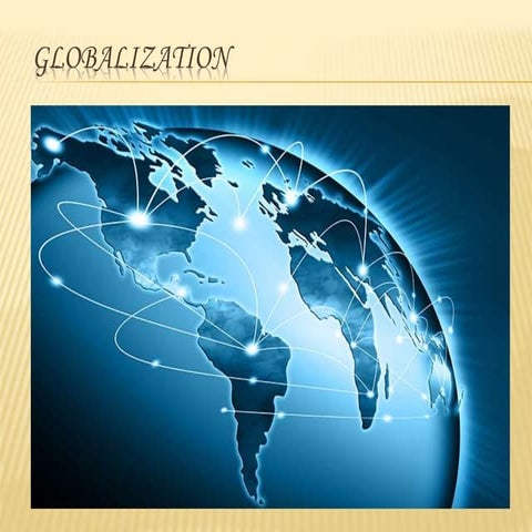 Globalization. | PPTX