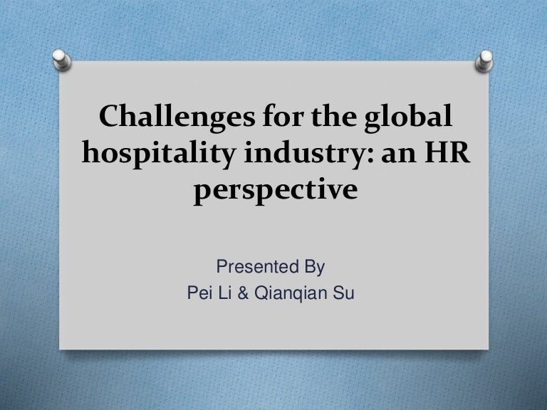 Challenges for the global hospitality industry