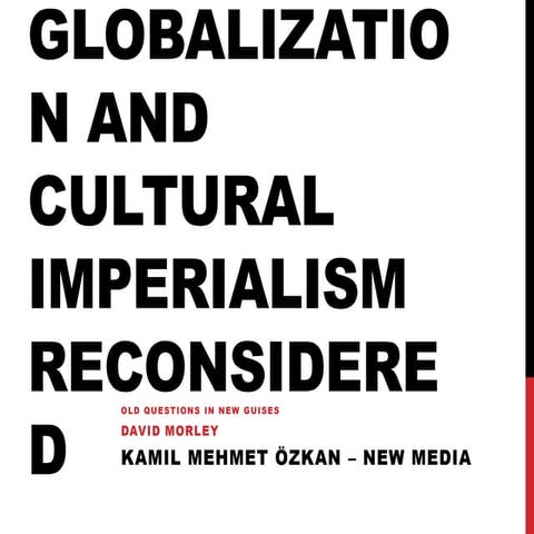 Globalization and cultural imperialism reconsidered