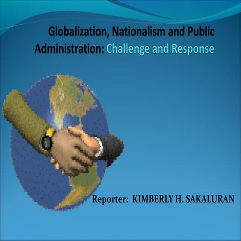 Globalizationnationalismandpublicadministration 111023094429-phpapp01