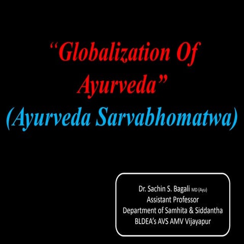 Globalization of Ayurveda (Ayurveda Sarvabhomatwa) 