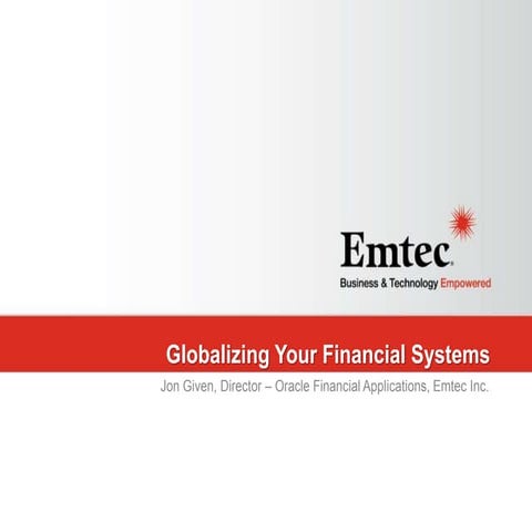 Globalizing Your Financial Systems - Emtec, Inc.