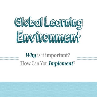 Global learning environment